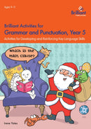 Brilliant Activities for Grammar and Punctuation, Year 5 : Activities for Developing and Reinforcing Key Language Skills-9781783171293