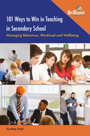 101 Ways to Win in Teaching in Secondary School : Managing Behaviour, Workload and Wellbeing-9781783173549