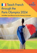 Teach French through the Paris Olympics 2024 : Activities and Resources for Primary Schools-9781783173563