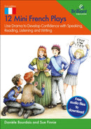 12 Mini French Plays : Use Drama to Develop Confidence with Speaking, Reading, Listening and Writing-9781783173600