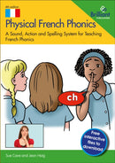 Physical French Phonics :  A Sound, Action and Spelling System for Teaching French Phonics-9781783173693