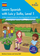 Learn Spanish with Luis y Sofia, Level 1 : A Story-based Scheme for Teaching Spanish at Lower KS2-9781783174225
