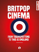 Britpop Cinema : From trainspotting to this Is England-9781783209873