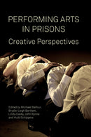 Performing Arts in Prisons : Creative Perspectives-9781783209972