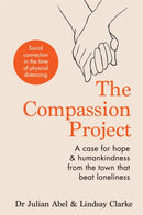 The Compassion Project : A case for hope and humankindness from the town that beat loneliness-9781783253364