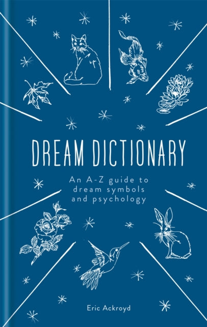 A Dictionary of Dream Symbols : With an Introduction to Dream Psychology-9781783253593