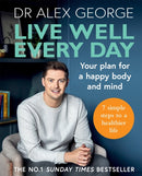 Live Well Every Day : Your Plan for a Happy Body and Mind-9781783254316