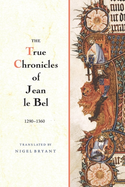 True Chronicles of Jean Le Bel, 1290 - 1360