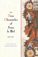 True Chronicles of Jean Le Bel, 1290 - 1360