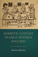 Domestic Culture in Early Modern England-9781783270415