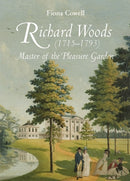 Richard Woods (1715-1793) : Master of the Pleasure Garden-9781783274321