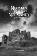 Norman Rule in Normandy, 911-1144-9781783275380