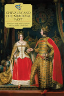 Chivalry and the Medieval Past-9781783276424