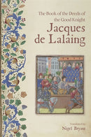 The Book of the Deeds of the Good Knight Jacques de Lalaing-9781783276516