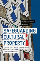 Safeguarding Cultural Property and the 1954 Hague Convention : All Possible Steps-9781783276660