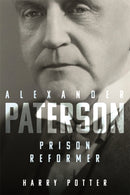Alexander Paterson: Prison Reformer-9781783276677