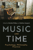 Music and Time : Psychology, Philosophy, Practice-9781783277087