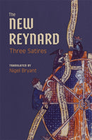 The New Reynard : Three Satires: Renart le Bestourne, Le Couronnement de Renart,  Renart le Nouvel-9781783277384