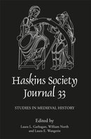 The Haskins Society Journal 33 : 2021. Studies in Medieval History-9781783277520