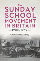The Sunday School Movement in Britain, 1900-1939-9781783277650
