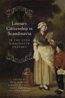 Literary Citizenship in Scandinavia in the Long Eighteenth Century-9781783277797