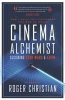 Cinema Alchemist : Designing Star Wars and Alien-9781783299003