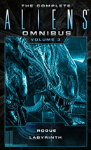 The Complete Aliens Omnibus: Volume Three (Rogue, Labyrinth) : (Rogue, Labyrinth)-9781783299058