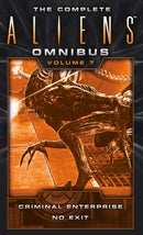 The Complete Aliens Omnibus: Volume Seven (Criminal Enterprise, No Exit)-9781783299133