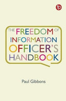 The Freedom of Information Officer''s Handbook