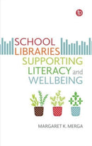 School Libraries Supporting Literacy and Wellbeing-9781783305841