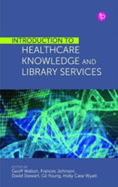 Introduction to Healthcare Knowledge and Library Services-9781783305933