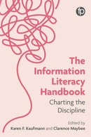 The Information Literacy Handbook : Charting the Discipline-9781783306343
