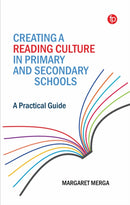 Creating a Reading Culture in Primary and Secondary Schools : A Practical Guide-9781783306381