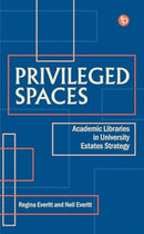 Privileged Spaces : Academic Libraries in University Estates Strategy-9781783306466