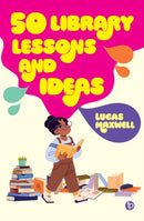 50 Library Lessons and Ideas-9781783307432