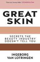 Great Skin : Secrets the Beauty Industry Doesn't Tell You-9781783341672