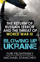 Blowing Up Ukraine