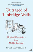 Outraged of Tunbridge Wells : Complaints from Middle England-9781783342013