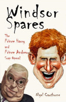 Windsor Spares : The Prince Harry and Prince Andrew Show!-9781783342488