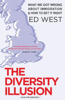 The Diversity Illusion : What We Got Wrong about Immigration and How to Set It Right-9781783342693