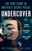 Undercover : The True Story of Britain's Secret Police-9781783350346