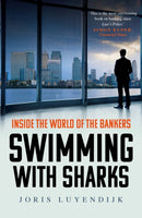 Swimming with Sharks : Inside the World of the Bankers-9781783350650