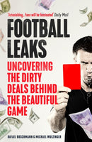 Football Leaks : Uncovering the Dirty Deals Behind the Beautiful Game-9781783351411