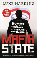 Mafia State : How One Reporter Became an Enemy of the Brutal New Russia-9781783352517