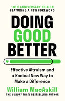Doing Good Better : Effective Altruism and a Radical New Way to Make a Difference-9781783353293