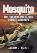 Mosquito: The Original Multi-Role Combat Aircraft-9781783400713