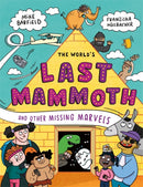 World''s Last Mammoth and Other Missing Marvels