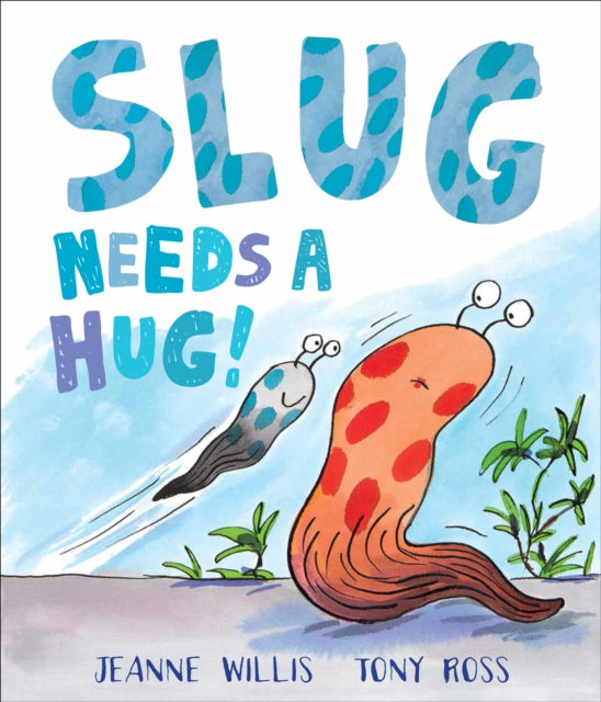 Slug Needs a Hug!