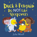 Duck and Penguin Do Not Like Sleepovers-9781783449187