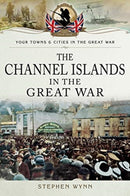 The Channel Islands in the Great War-9781783463305